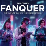 Exploring Fanquer: The Ultimate Guide to This Emerging Trend