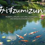 Mizumizuni: Meaning, Origins, Cultural Significance, and Modern Interpretations